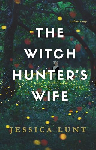 The Witch Hunter's Wife: A Short Story (Kindle Edition)