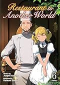 Restaurant to Another World (Light Novel) Vol. 6
