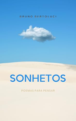 SONHETOS: POEMAS PARA PENSAR (Portuguese Edition)