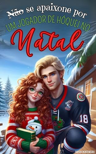 Não se apaixone por um jogador de hóquei no natal (Um clichê para chamar de meu Livro 2) (Portuguese Edition)