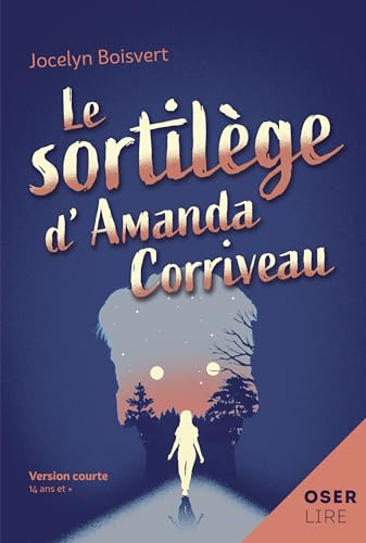 Le sortilège d'Amanda Corriveau (French Edition)
