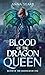Blood of the Dragon Queen by Anna Sears