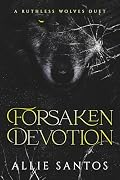 Forsaken Devotion