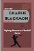 CHARLIE BLACKMON BIOGRAPHY:...