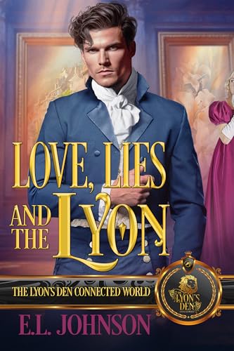 Love, Lies, and the Lyon (The Lyon's Den Connected World)