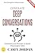 Generate Deep Conversations...