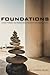 Foundations: A Walk Through the Foundational Truths of the Christian Faith
