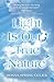Light Is Our True Nature