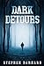 Dark Detours