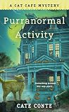 Purranormal Activity: A Cat Cafe Mystery (Cat Cafe Mystery Series Book 10)