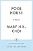 Pool House: A Novel