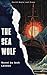 The Sea-Wolf: A Gripping Ma...