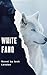 White Fang: A Thrilling Tal...