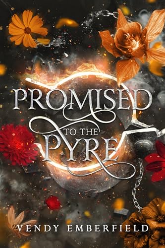 Promised to the Pyre: A New Adult Romantic Fantasy (Kindle Edition)