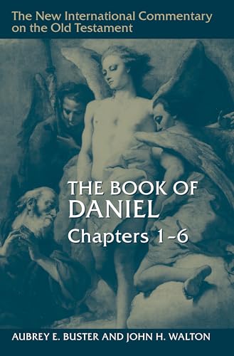 The Book of Daniel, Chapters 1–6 (New International Commentary on the Old Testament (NICOT))