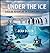 Under the Ice: A Polar Adve...
