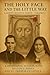 THE HOLY FACE AND THE LITTLE WAY by Allan Smith