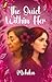 The Quiet Within Her by Mohika .