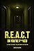 R.E.A.C.T Before You're F**...