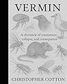 Vermin: A chronicle of co-existence, collapse and consequence
