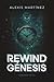 Rewind Génesis: Una distopía de viajes en el tiempo y revolución tecnológica (Spanish Edition)