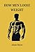 How Men Loose Weight