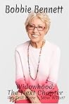 Widowhood: The Next Chapter: I'm Still Here - Now What?