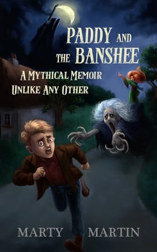 Paddy and the Banshee: A Mythical Memoir Unlike Any Other (Kindle Edition)