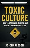Toxic Culture: Ho...