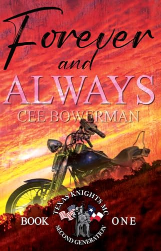 Forever and Always (Texas Knights MC, 2nd Gen, #1)