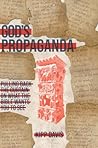 God's Propaganda:...