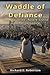 Waddle of Defiance: The Pen...