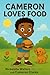 Cameron Loves Food by Nickeisha Walters
