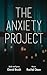 The Anxiety Project