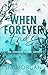 When Forever Ends (The Forbidden Affairs Series Book 1)
