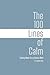 The 100 Lines of Calm: Calming Words for an Anxious Mind (The 100 Lines Series)