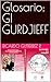 Glosario: GI GURDJIEFF