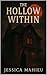 The Hollow Within by Jessica Mahieu