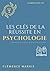 Les clés de la réussite en psychologie by Clémence Marais