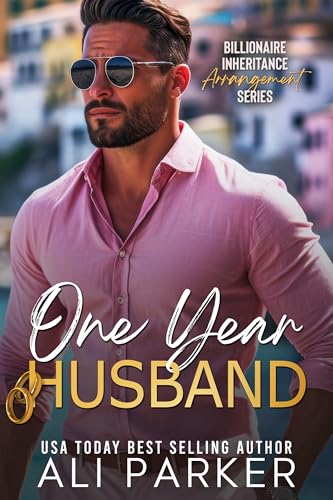 One Year Husband (Billionaire Inheritance Arrangement Series Book 1)