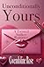 Unconditionally Yours: A Twisted Stalker Reverse Harem Romance