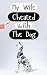 My Wife Cheated with The Dog