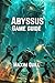 Abyssus Game Guide by Maxim Quill
