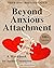 Beyond Anxious Attachment: ...