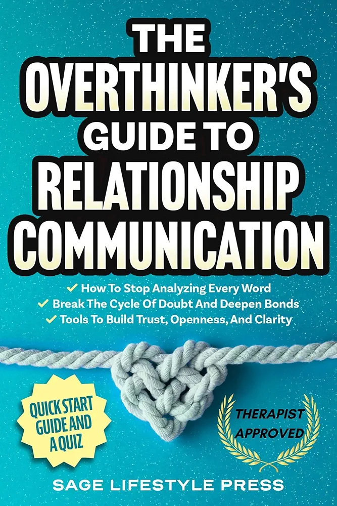 The Overthinker's Guide to Relationship Communication