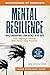Mental Resilience: Build Un...