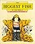 The Biggest Fish in the World