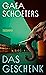 Das Geschenk by Gaea Schoeters
