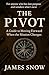 The Pivot: A Guide to Movin...