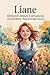 Liane: Herkunft deines Vornamens und berühmte Namensträgerinnen: Ein liebevoll gestaltetes Geschenk für alle, die den Namen Liane tragen – mit ... Persönlichkeiten (German Edition)